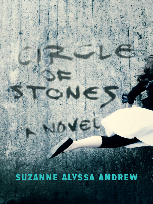 Title details for Circle of Stones by Suzanne Alyssa Andrew - Available